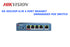 DS-3E0105P-E/M HIKVISION 4 Port Megabit Unmanaged POE Switch